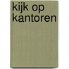 Kijk op kantoren by G.A. Marlet