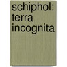 Schiphol: Terra Incognita by G.A. Marlet