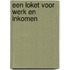 Een loket voor werk en inkomen