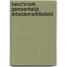 Benchmark gemeentelijk arbeidsmarktbeleid door L.M.P. Mallee