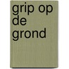 Grip op de grond door G.A. Marlet