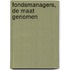 Fondsmanagers, de maat genomen