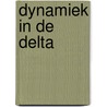 Dynamiek in de Delta by J.P. Traudes