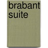 Brabant suite door Onbekend