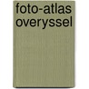 Foto-atlas overyssel door Onbekend