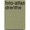 Foto-atlas drenthe door A.J. Klijnjan