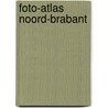 Foto-atlas noord-brabant by Unknown