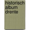Historisch album drente door Onbekend
