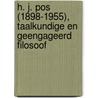 H. J. Pos (1898-1955), taalkundige en geengageerd filosoof door S. Daalder