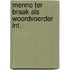 Menno ter braak als woordvoerder int.