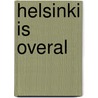 Helsinki is overal door Genugten