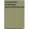 Universitair onderwys gezondheidszorg by Iterson