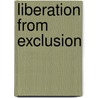 Liberation from exclusion door Onbekend