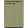 Differentiaaldiagnose dermatologie door Hoogenband
