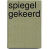 Spiegel gekeerd door Grooss