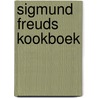 Sigmund Freuds kookboek door Onbekend