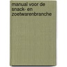 Manual voor de snack- en zoetwarenbranche door Onbekend