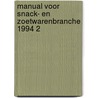 Manual voor snack- en zoetwarenbranche 1994 2 door Onbekend