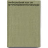 Methodenboek voor de levensmiddelenmicrobiologie by Unknown