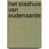 Het stadhuis van Oudenaarde