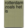 Rotterdam zoals het is door H. Coolegem