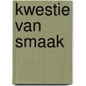 Kwestie van smaak door C. Schouwenaar