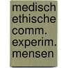 Medisch ethische comm. experim. mensen door Bergkamp