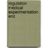 Regulation medical experimentation enz