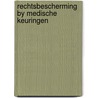 Rechtsbescherming by medische keuringen by Bosma