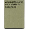 Wegingsfactoren voor ziekte in Nederland by M.L. Essink-Bot