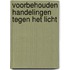 Voorbehouden handelingen tegen het licht