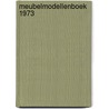 Meubelmodellenboek 1973 by Unknown