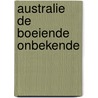 Australie de boeiende onbekende door Bernard Henry