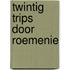 Twintig trips door roemenie