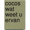 Cocos wat weet u ervan by Rijswijk