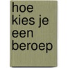 Hoe kies je een beroep door Houter