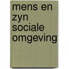 Mens en zyn sociale omgeving by Wentink