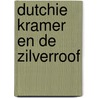 Dutchie kramer en de zilverroof by Assumburg