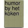 Humor by het koken door Jan J. Boer