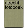 Utrecht fotoboek door Onbekend