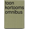 Toon kortooms omnibus by T. Kortooms