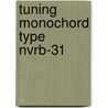 Tuning monochord type nvrb-31 door Ree Bernard