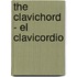 The clavichord - el Clavicordio