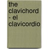The clavichord - el Clavicordio door N. Van Ree Bernard
