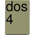 Dos 4