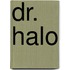 Dr. halo