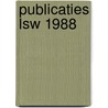 Publicaties lsw 1988 door Onbekend