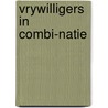 Vrywilligers in combi-natie door Onbekend