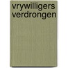 Vrywilligers verdrongen by Renooy