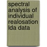 Spectral analysis of individual realosation LDA DATA by M.J. Tummers